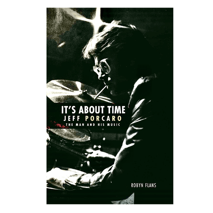 BOOK It's About Time - Jeff Porcaro: The Man and His Music - Drum Supply House