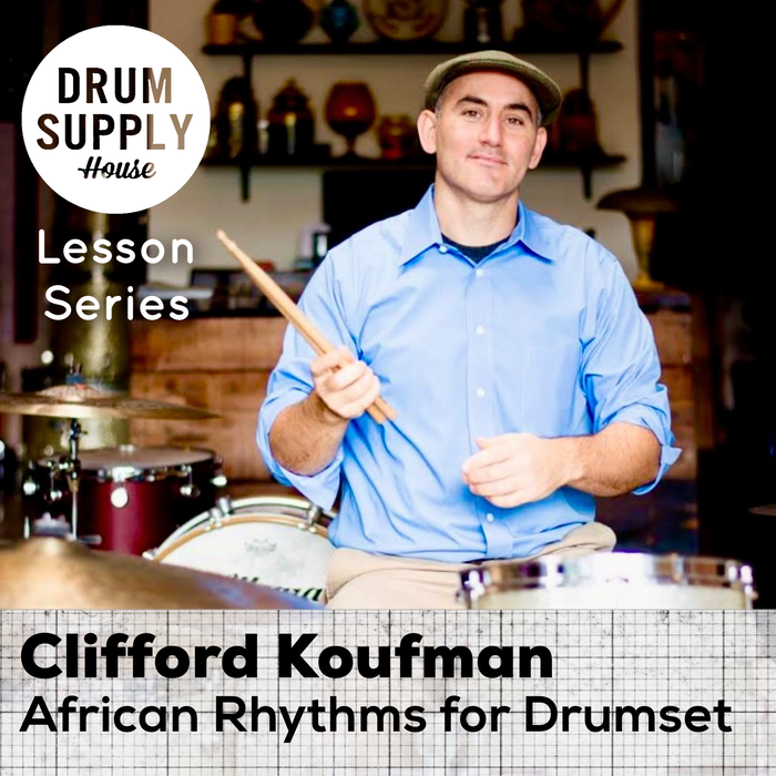 Lesson - African Rhythms for Drumset - Nov 2019