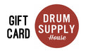 Drum Supply House GIFT CARD - Drum Supply House